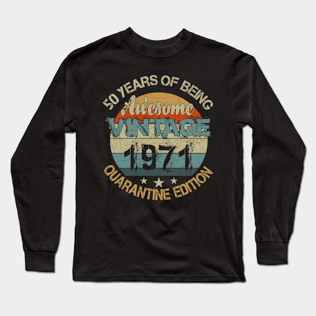 50 Years Of Being Awesome Vintage 1971 Birthday Long Sleeve T-Shirt by Salimkaxdew